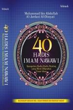 40 Hadis Imam Nawawi: Kumpulan Hadis-Hadis Penting yang Mesti Diketahui Umat Islam